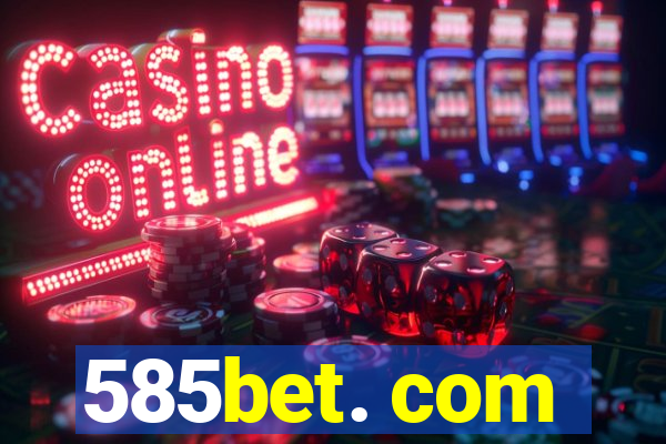 585bet. com