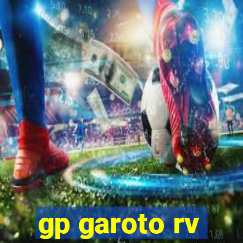 gp garoto rv