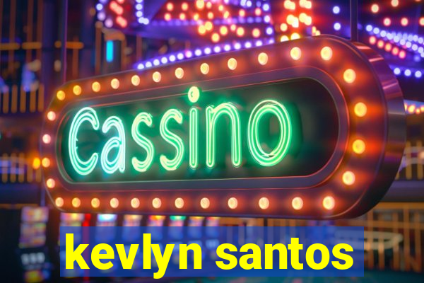 kevlyn santos