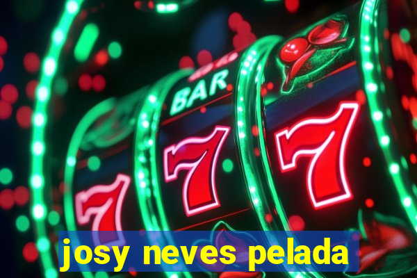 josy neves pelada