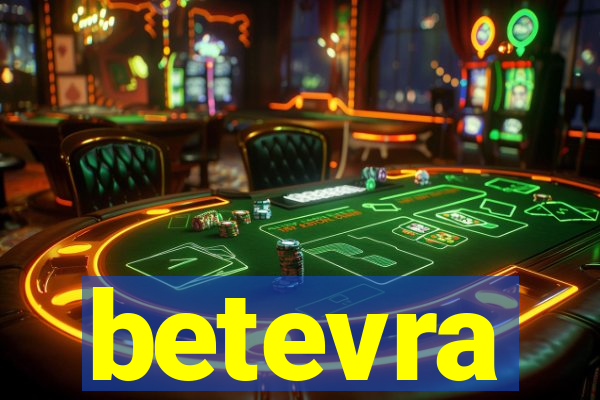 betevra