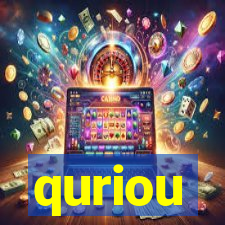 quriou