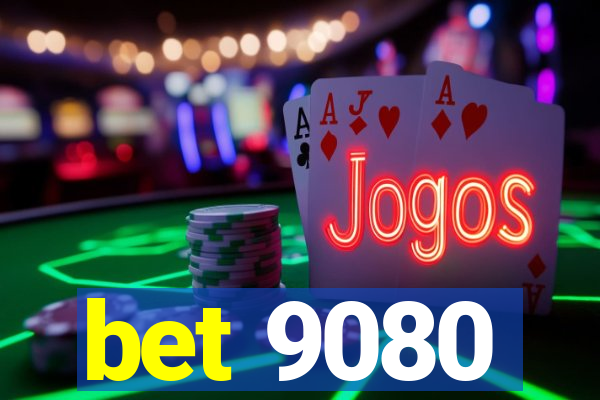 bet 9080