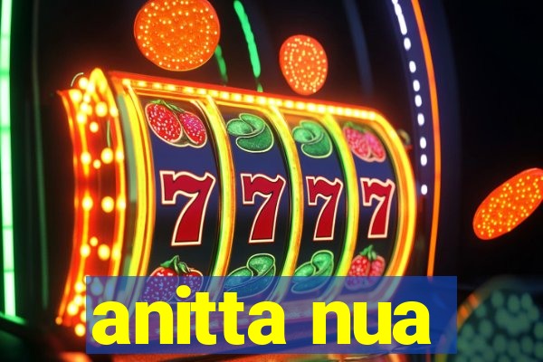 anitta nua