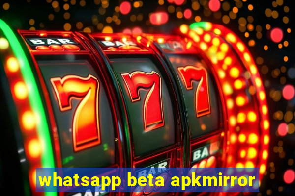 whatsapp beta apkmirror