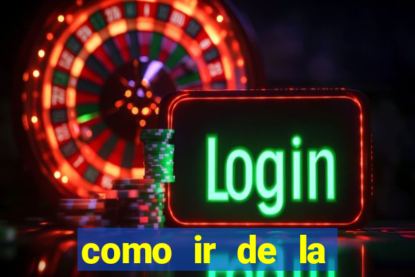 como ir de la fortuna a manuel antonio