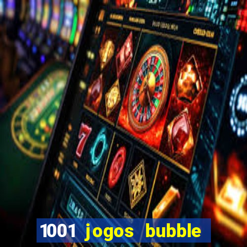1001 jogos bubble shooter grátis