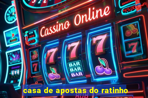 casa de apostas do ratinho