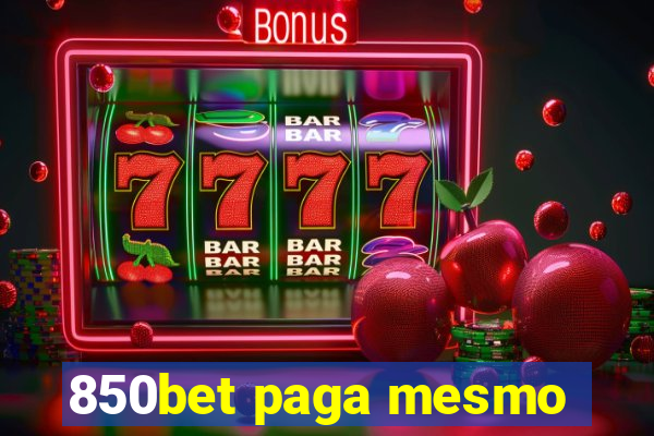 850bet paga mesmo