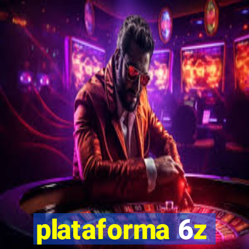 plataforma 6z