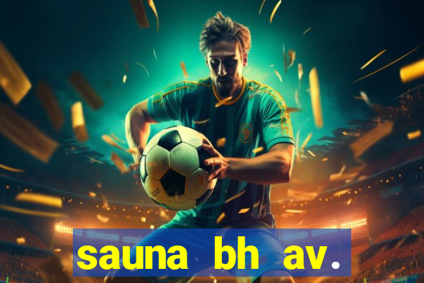 sauna bh av. augusto de lima 444 - centro