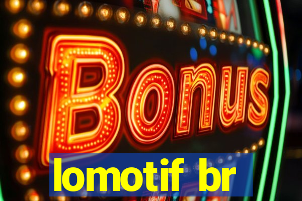 lomotif br