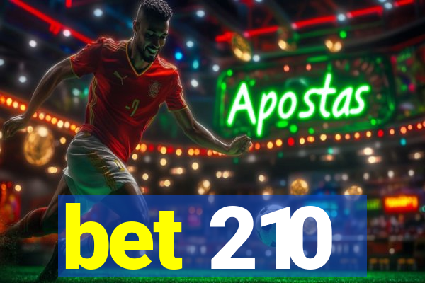 bet 210