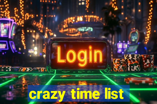 crazy time list