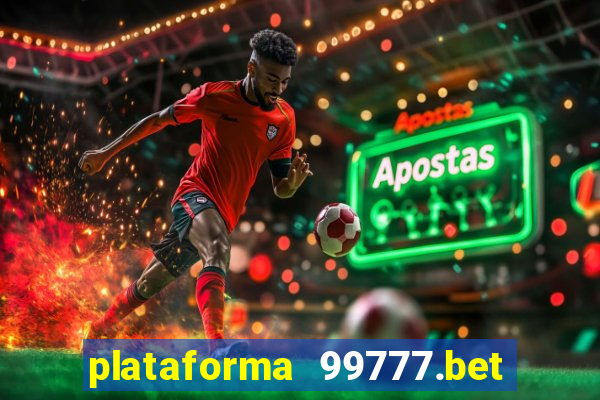 plataforma 99777.bet é confiável