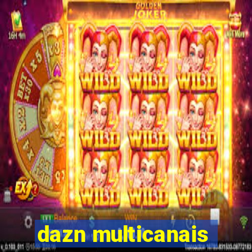 dazn multicanais