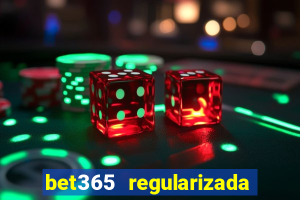 bet365 regularizada no brasil