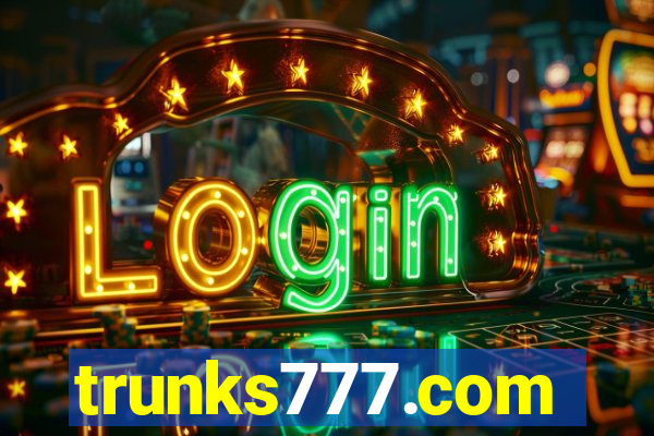 trunks777.com