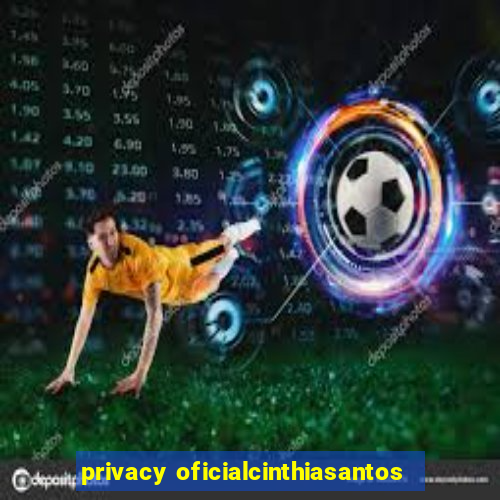 privacy oficialcinthiasantos