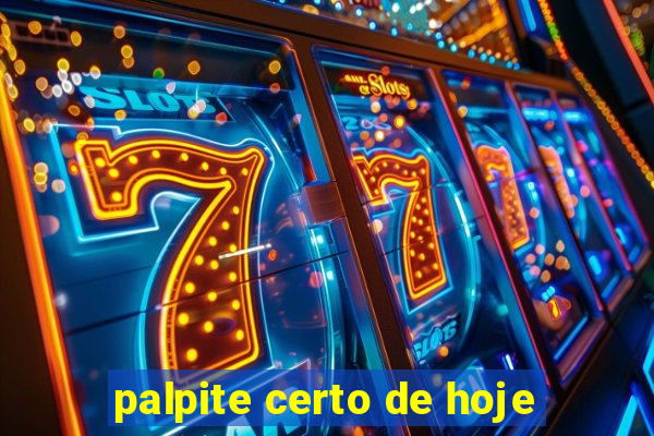 palpite certo de hoje