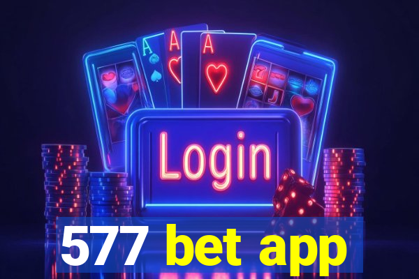 577 bet app