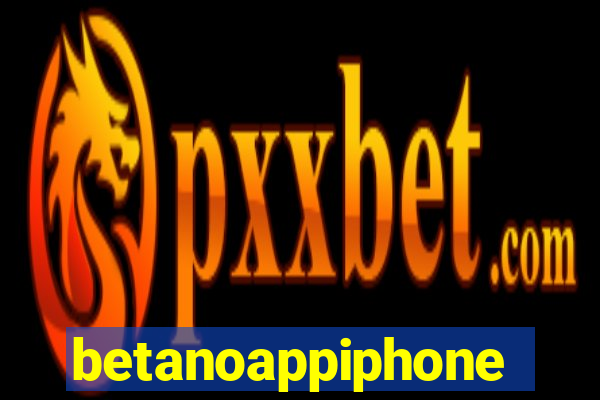 betanoappiphone