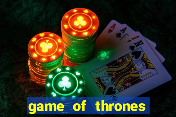 game of thrones dublado online