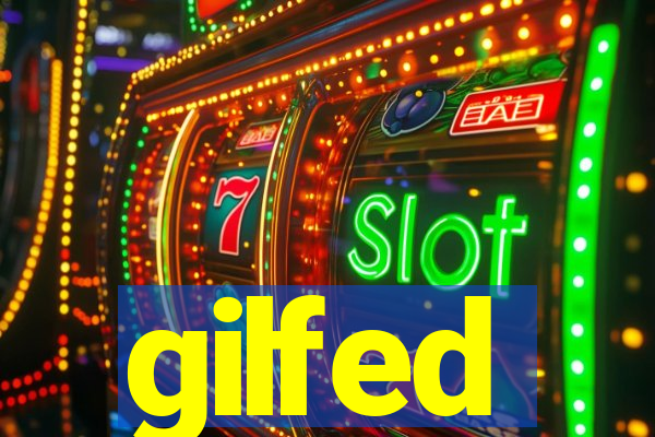 gilfed