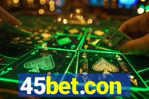 45bet.con