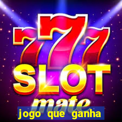 jogo que ganha dinheiro de verdade sem depositar nada