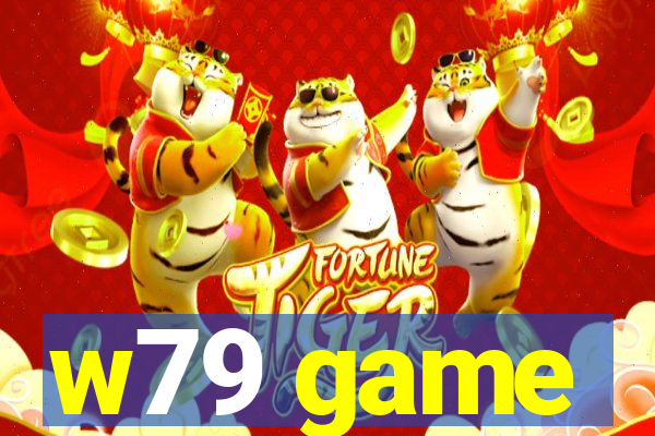 w79 game