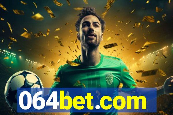 064bet.com