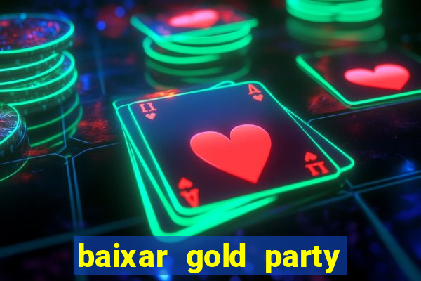 baixar gold party - slots