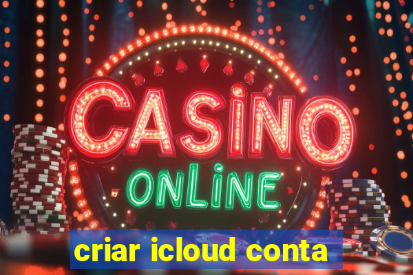 criar icloud conta