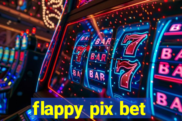 flappy pix bet