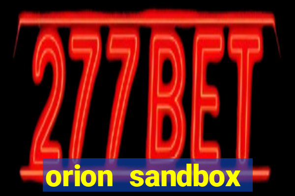 orion sandbox enhanced jogos 360