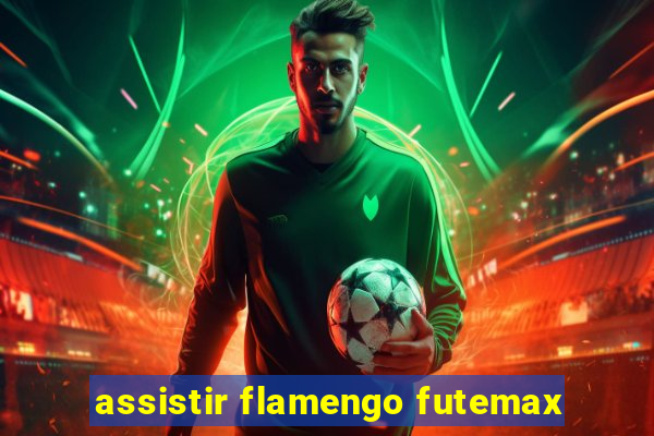 assistir flamengo futemax
