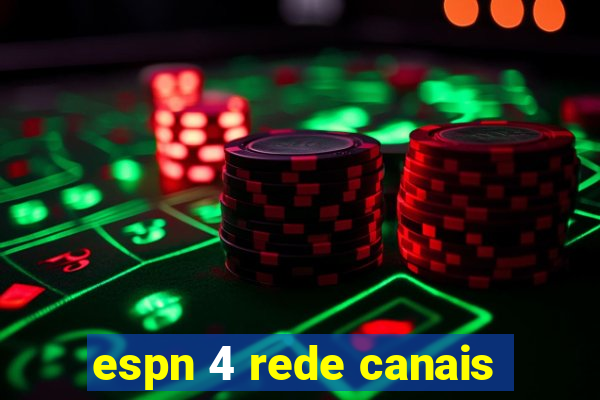 espn 4 rede canais