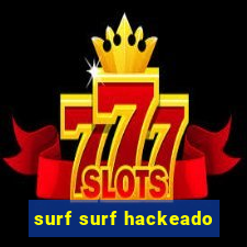 surf surf hackeado