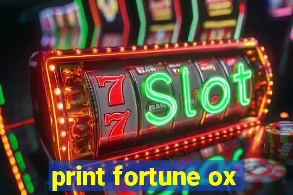print fortune ox