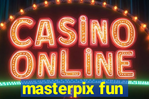 masterpix fun