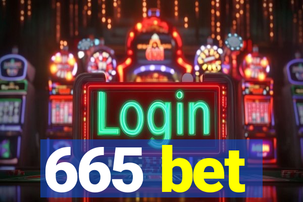 665 bet