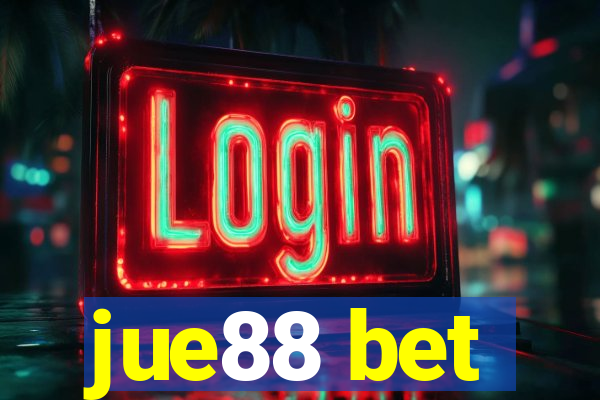 jue88 bet
