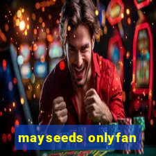 mayseeds onlyfan