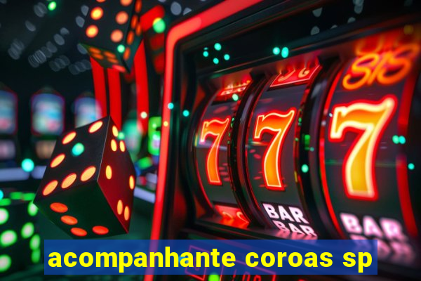 acompanhante coroas sp