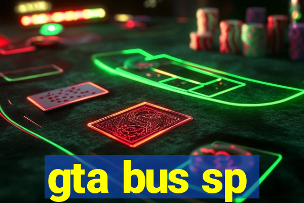 gta bus sp