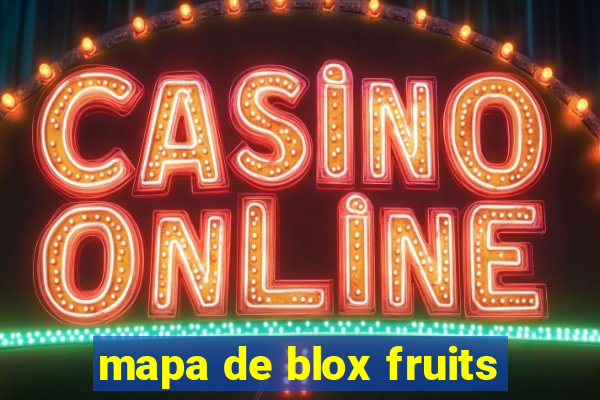 mapa de blox fruits