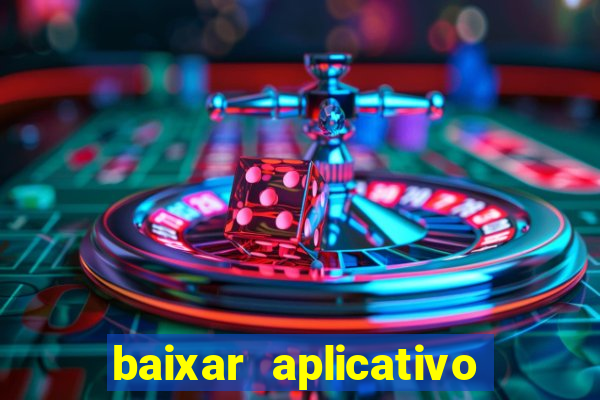 baixar aplicativo da estrela bet