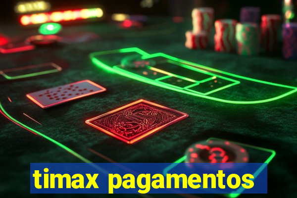 timax pagamentos