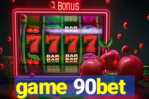 game 90bet
